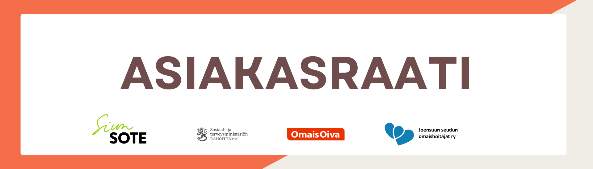 Kuvassa lukee Asiakasraati. Yhdistyksen, omaisoivan, siunsoten ja sosiaali- ja terveysministeriön logot.